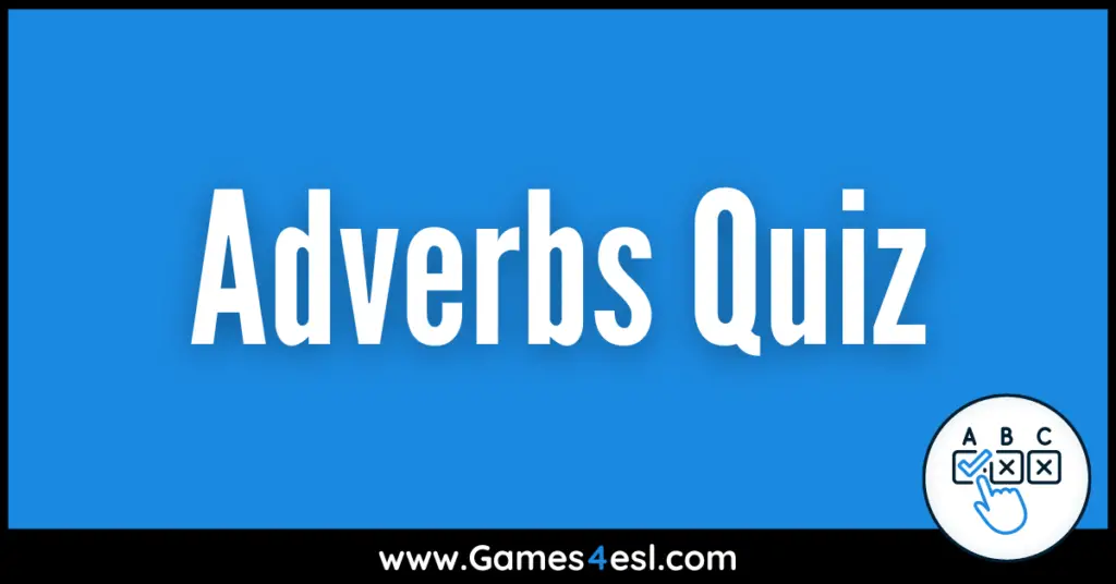 Adverbs Quiz