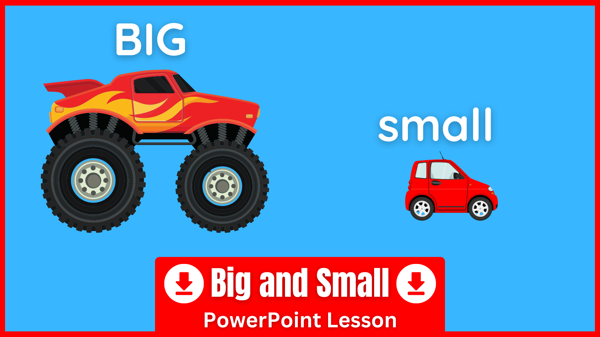 A PowerPoint For Teaching Big and Small