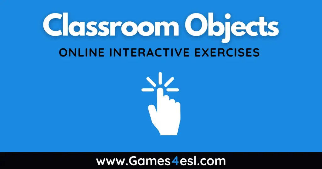 Classroom Objects - Vocabulary Exercises