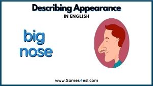 Descriptive Adjective - Big Nose