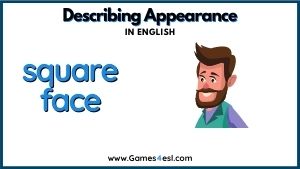 Descriptive Adjective - Square face