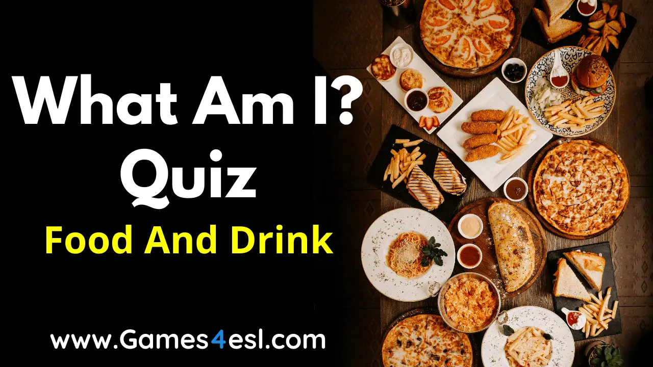 What Am I – Food And Drinks Quiz