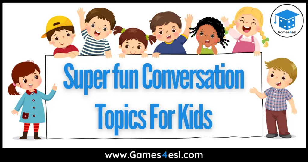 30 Super Fun Conversation Topics For Kids