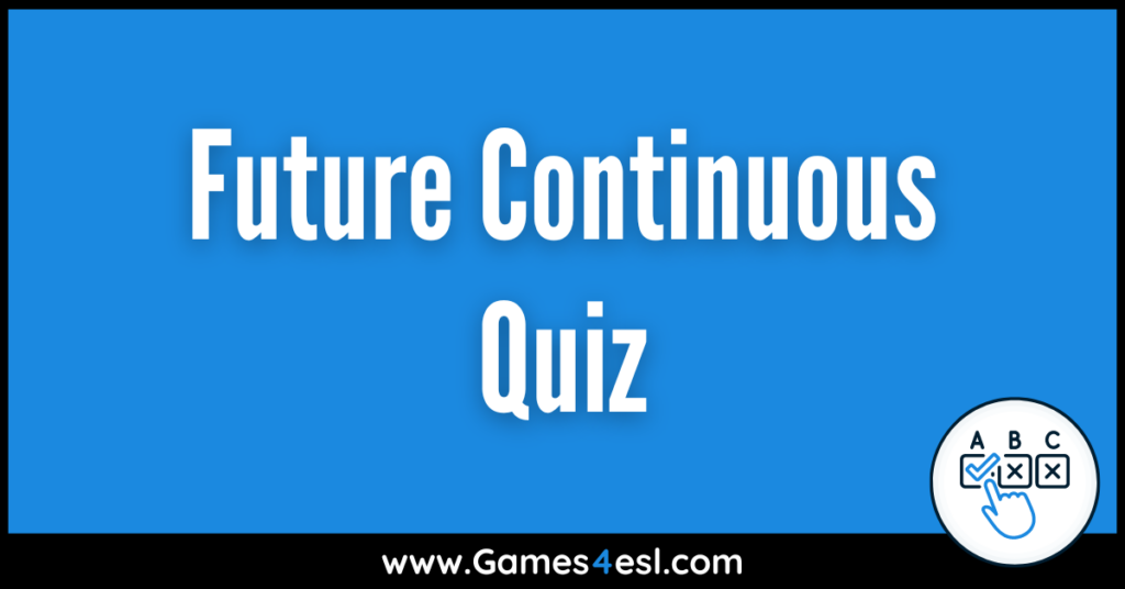 Future Continuous Tense Quiz
