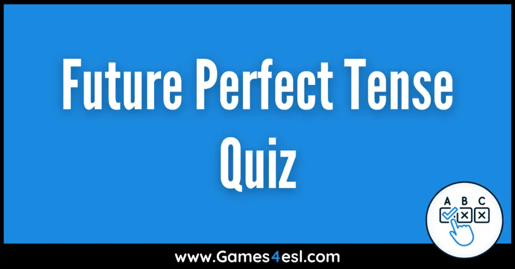 Future Perfect Tense Quiz