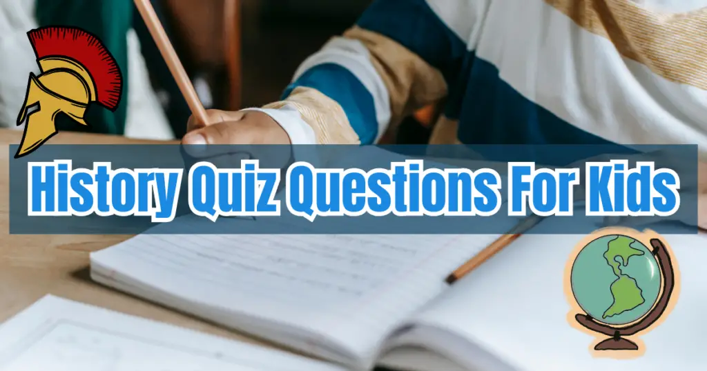 History Quiz Questions For Kids