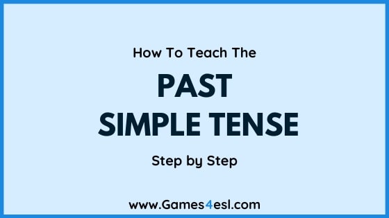 How To Teach The Past Simple Tense