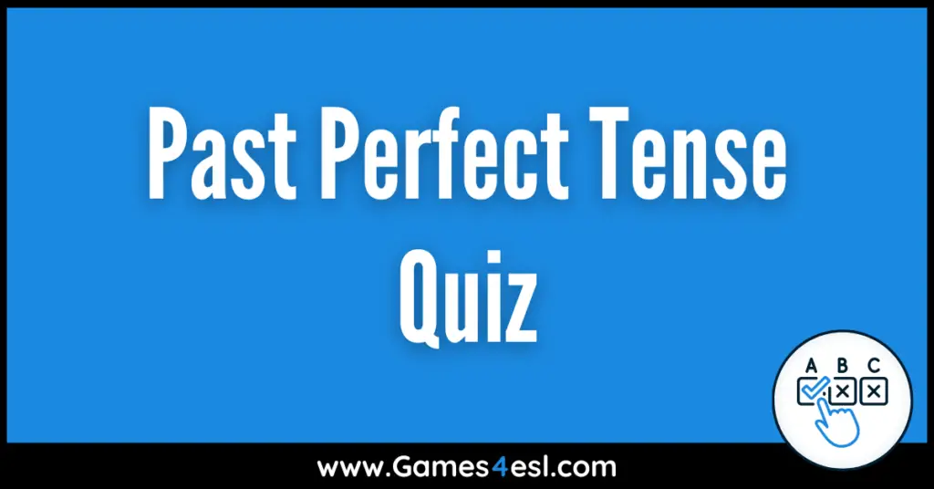 Past Perfect Tense Quiz