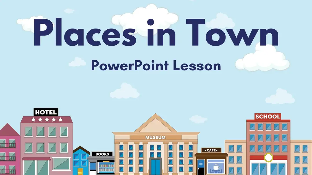 A PowerPoint for teaching places around town.