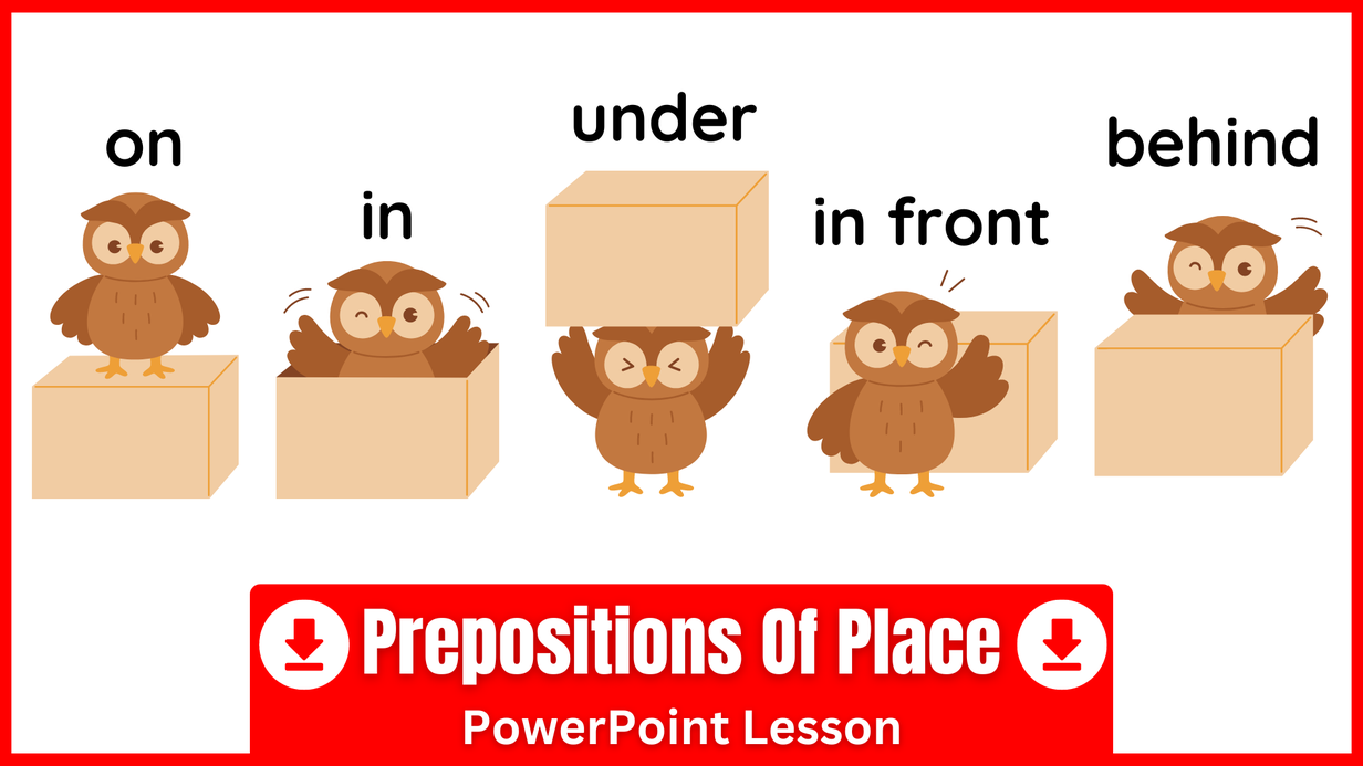 A PowerPoint for teaching prepositions of place in English.