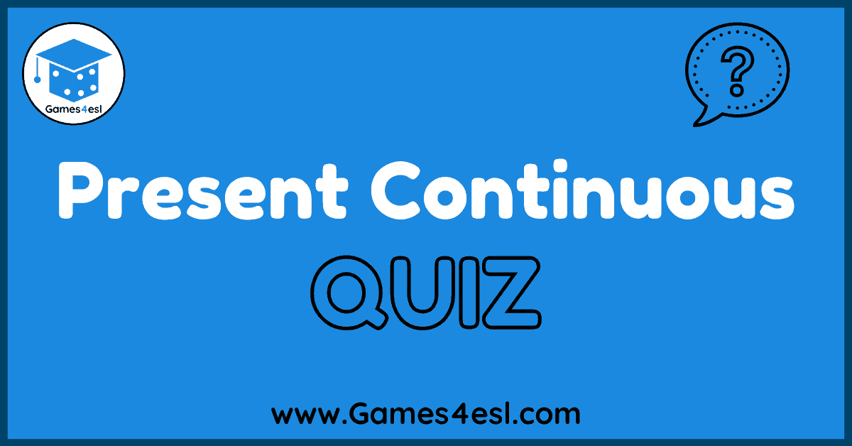 Present Continuous Quiz
