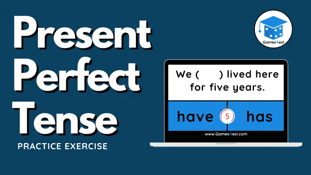 Present Perfect Tense Quiz | Games4esl