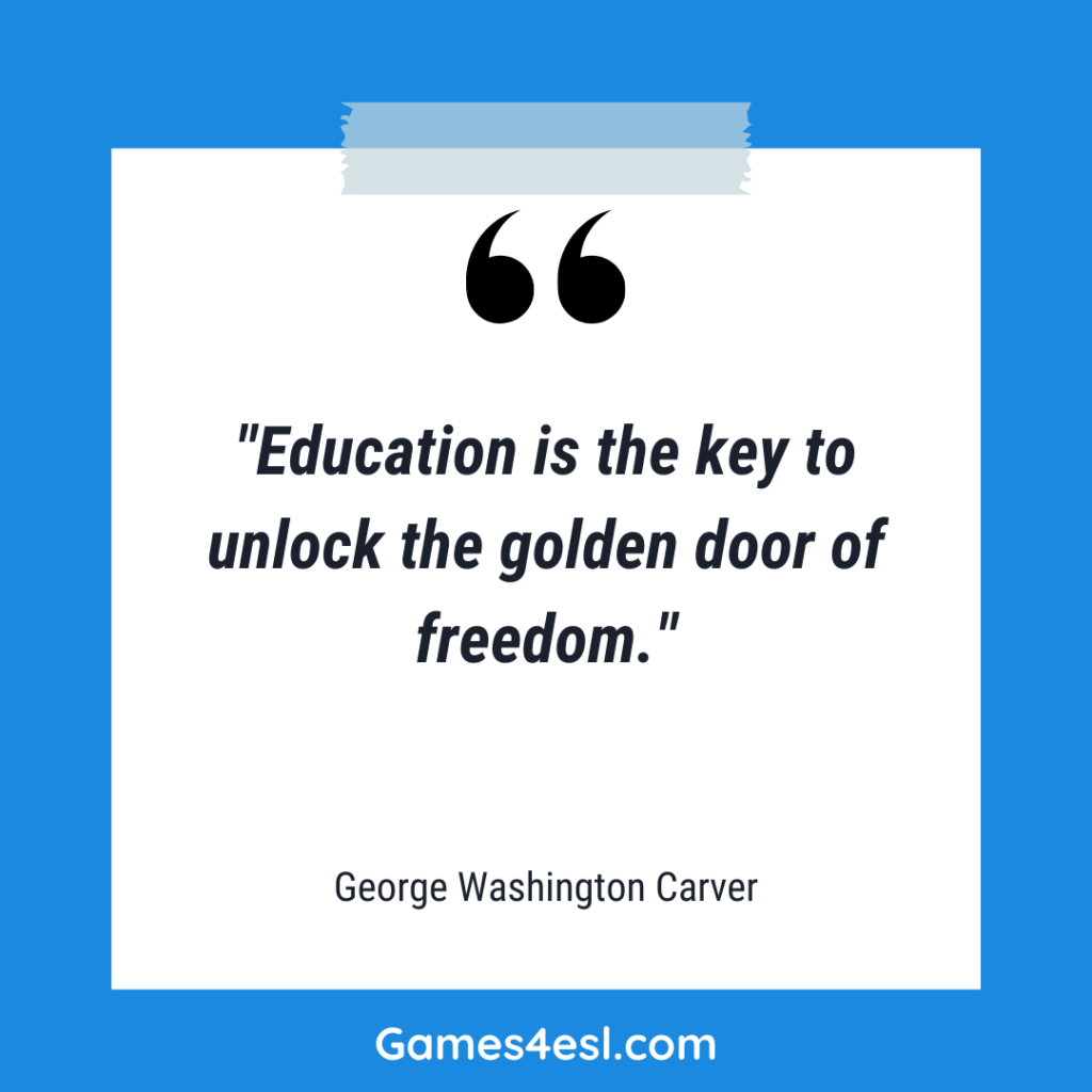 A quote about education by George Washington Carver that reads "Education is the key to unlock the golden door of freedom."