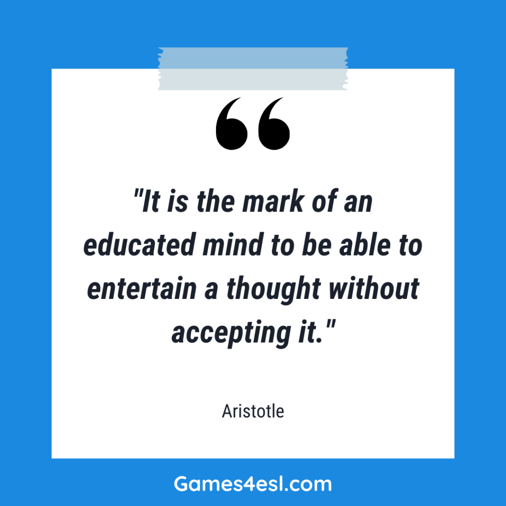 A quote about education by Aristotle that reads "It is the mark of an educated mind to be able to entertain a thought without accepting it."