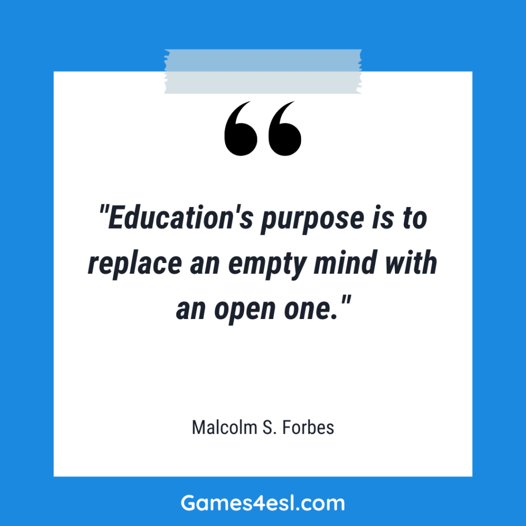 A quote about education by Malcolm S. Forbes that reads "Education's purpose is to replace an empty mind with an open one."