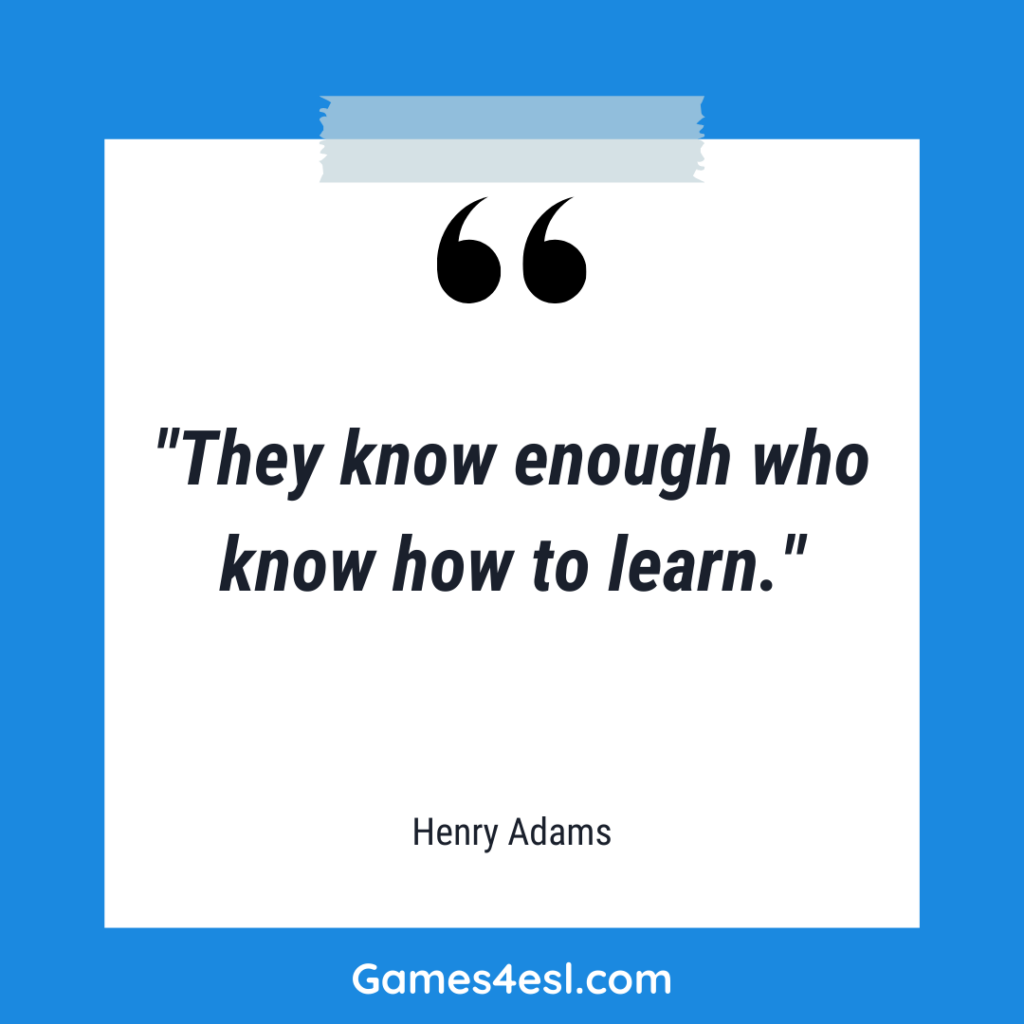 A quote about education by Henry Adams that reads "They know enough who know how to learn."