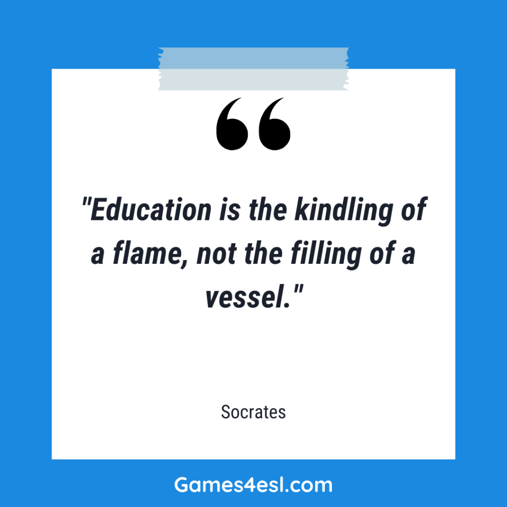 A quote about education  by Socrates that reads "Education is the kindling of a flame, not the filling of a vessel."