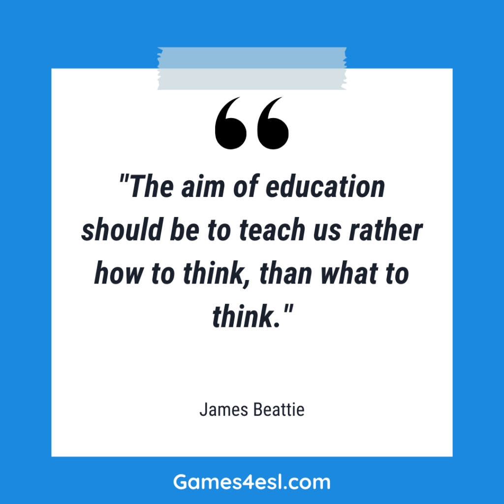 A quote about education by James Beattie that reads "The aim of education should be to teach us rather how to think, than what to think."