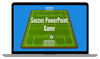 Soccer PPT Game