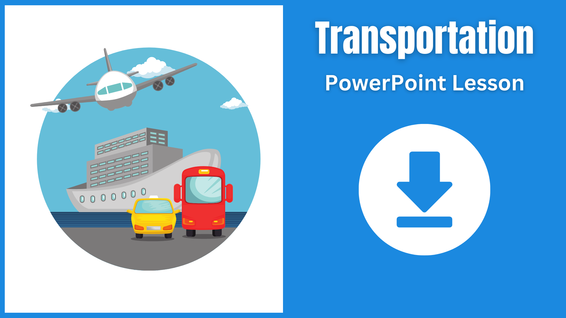 A PowerPoint for teaching transportation vocabulary.