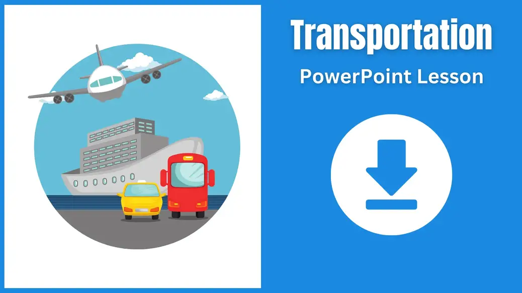 A PowerPoint for teaching transportation vocabulary.