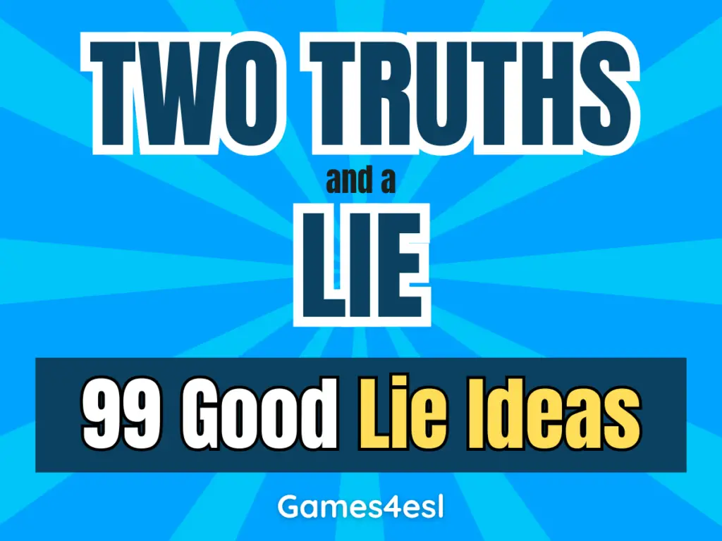 Two Truths and a Lie - 99 Good Lie Ideas for the Game